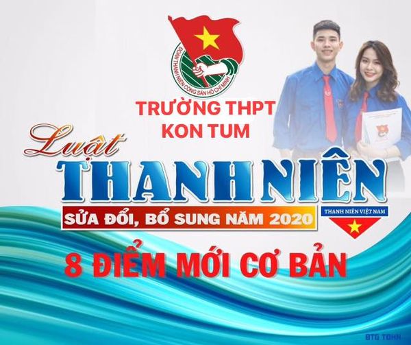 LUẬT THANH NIÊN VÀ NHỮNG ĐIỂM MỚI CỦA LUẬT THANH NIÊN SỬA ĐỔI NĂM 2020